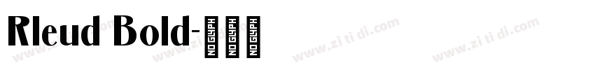 Rleud Bold字体转换